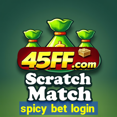 spicy bet login